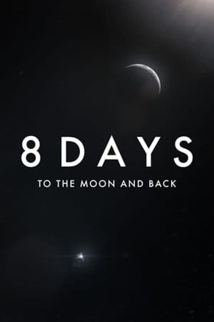 Serie 8 Days: To the Moon and Back