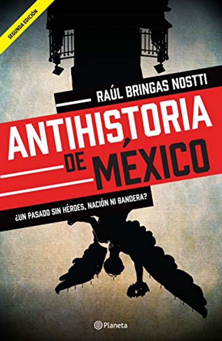 Book Antihistoria de México: ¿Un pasado sin héroes, nación ni bandera?