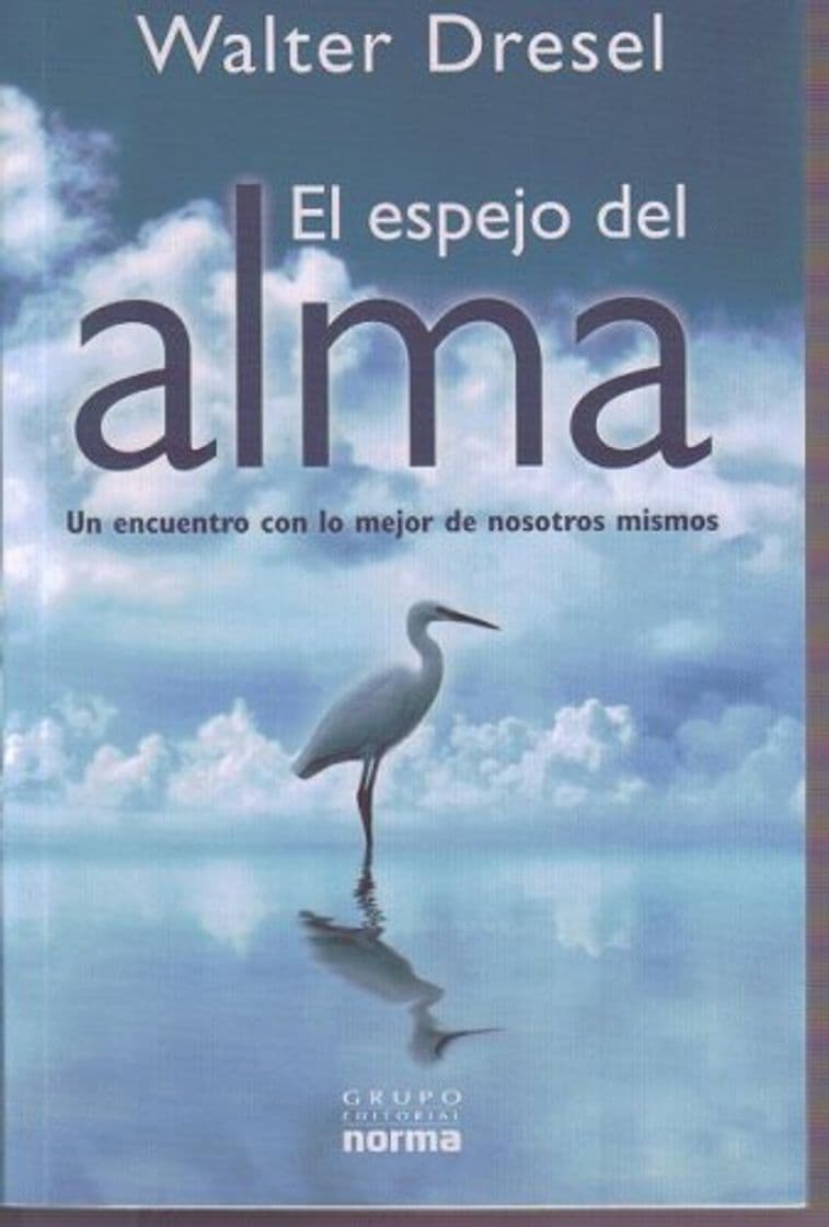 Book El Espejo del Alma: Un Encuentro Con Lo Mejor de Nosotros Mismos