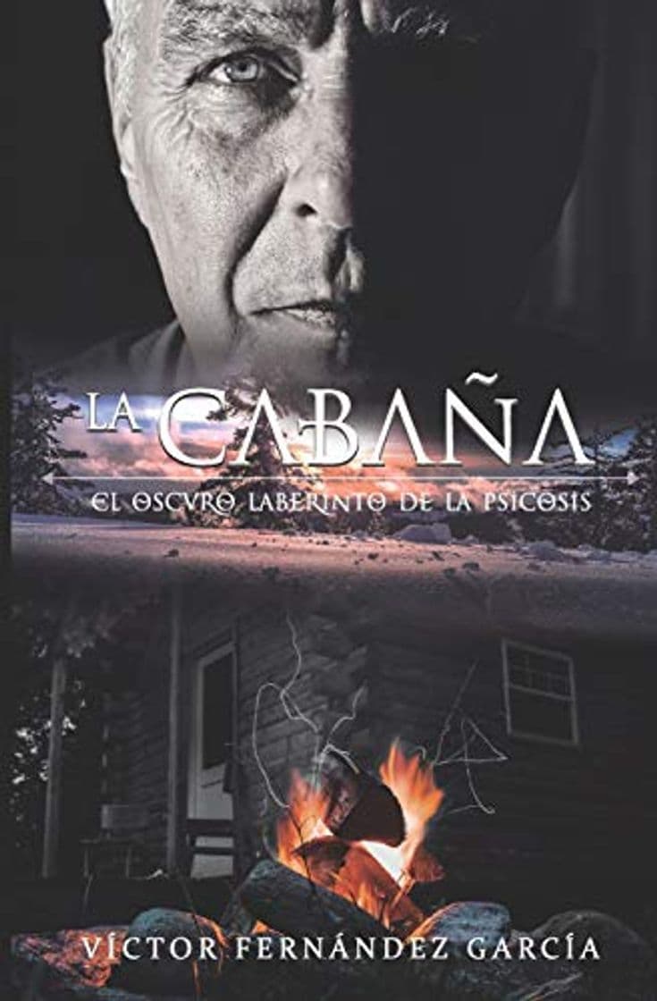 Book La cabaña: El oscuro laberinto de la psicosis