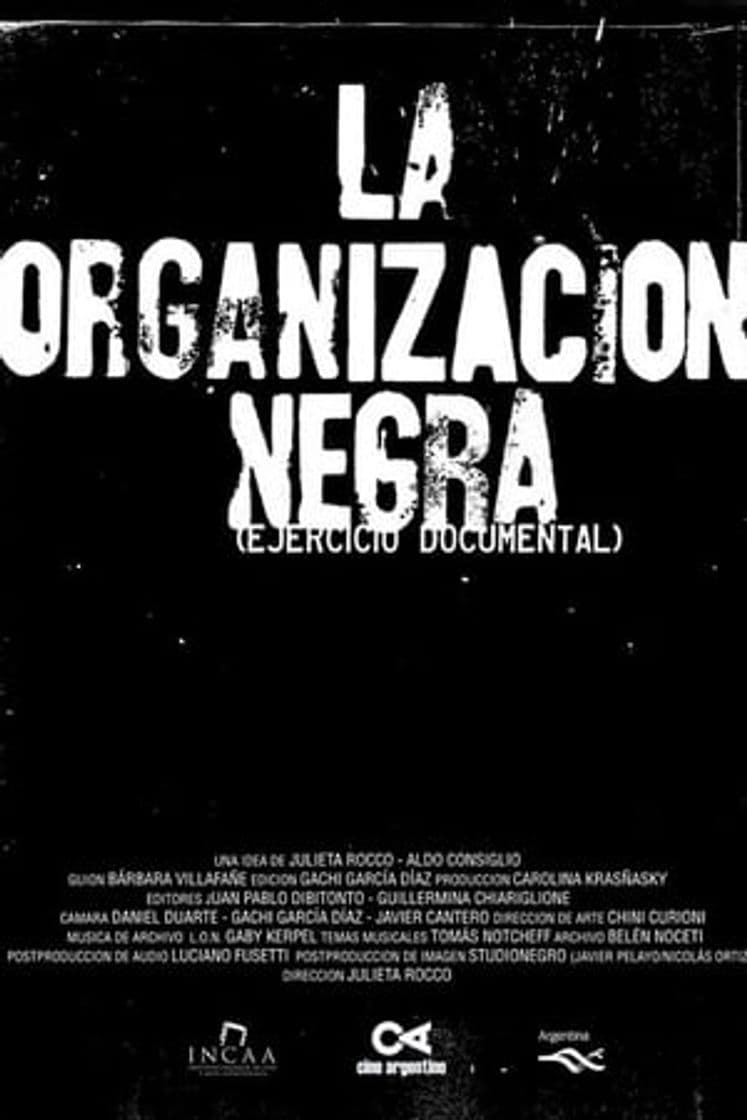 Movie La organización negra (Ejercicio Documental)