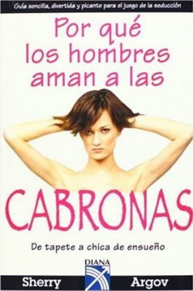 Libro Por que los hombres aman a las cabronas