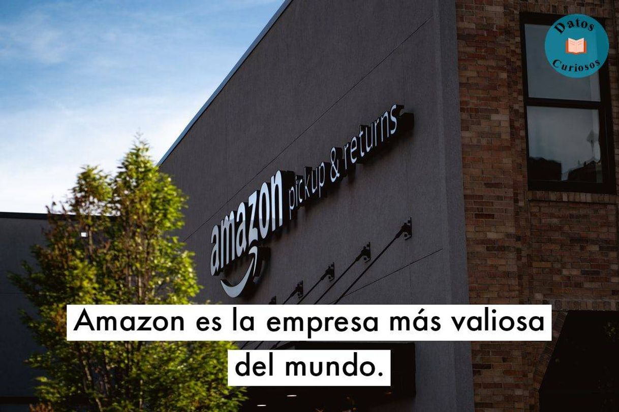 Moda Amazon es la empresa más valiosa del mundo. - Dato de Interé