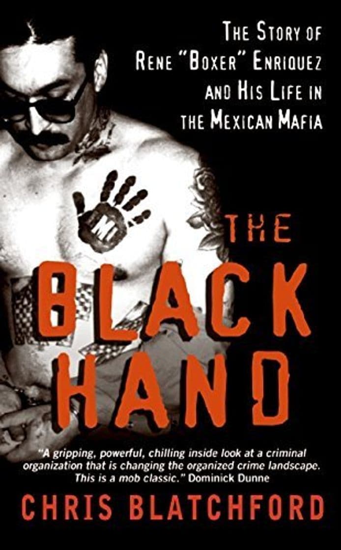 Libro [The Black Hand: The Story of Rene "Boxer" Enriquez and His Life in the Mexican Mafia] [Blatchford, Chris] [October, 2009]