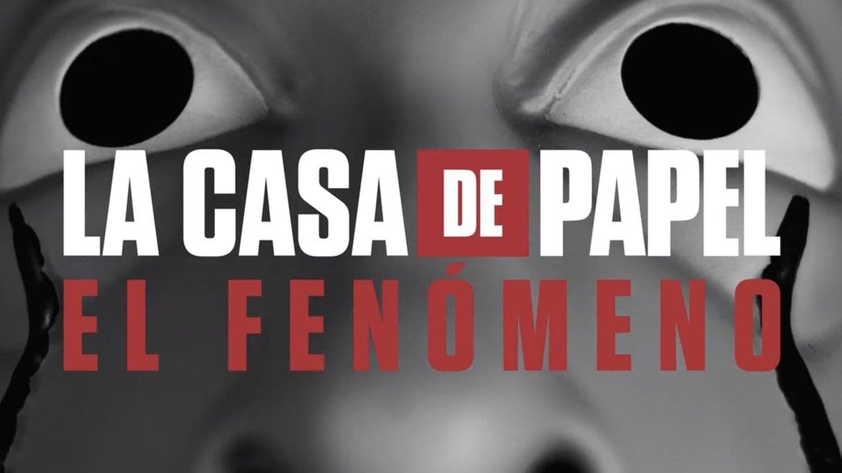 Serie La casa de papel: El fenómeno