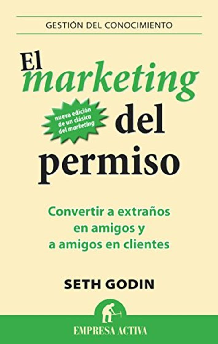 Book El marketing del permiso: Convertir a extraños en amigos y a amigos