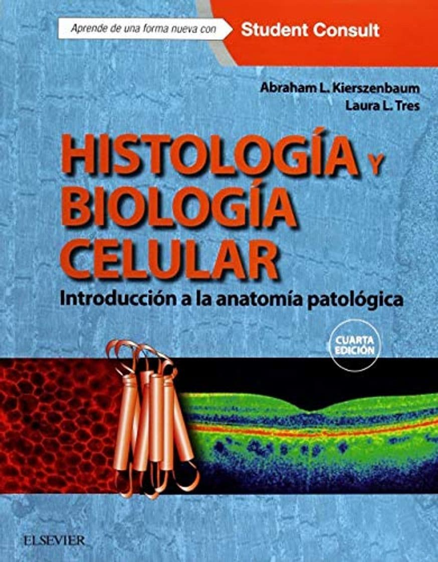 Libro Histología Y Biología Celular + Student Consult - 4ª Edición: Introducción a la anatomía patológica