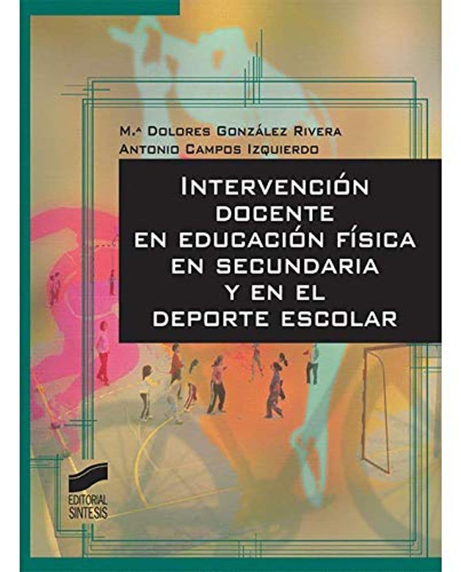 Book Intervención Docente en Educación Física en Secundaria y en el Deporte Escolar