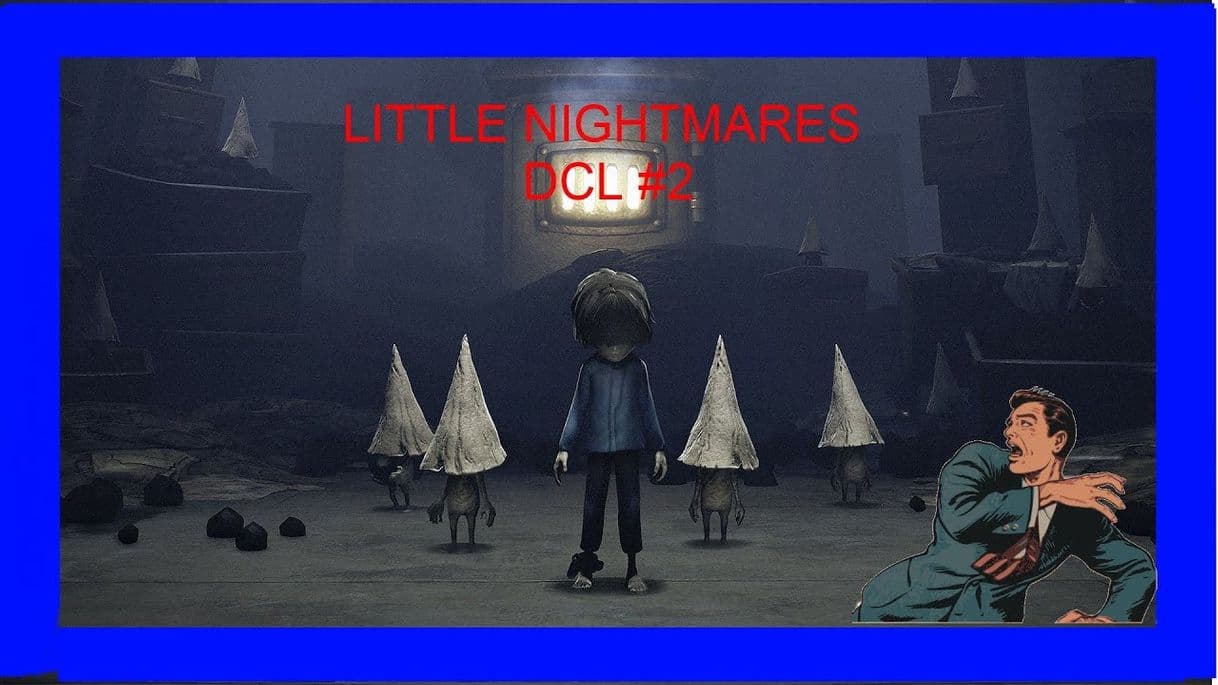 Fashion LITTLE NIGHTMARES DCL HISTORIA DEL NIÑO parte #2 🧒