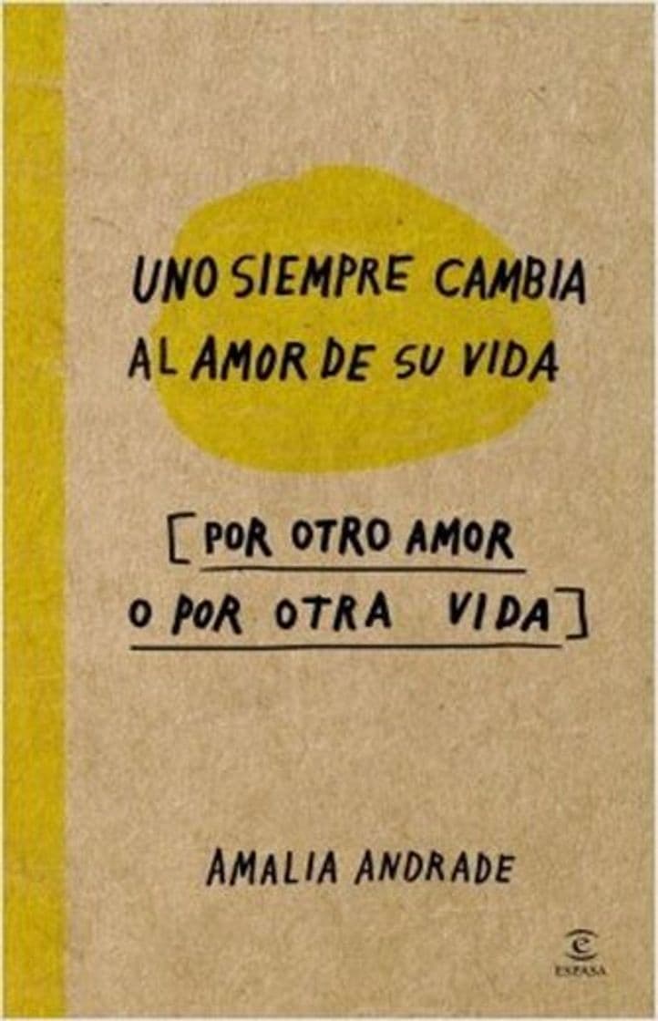 Libro Uno siempre cambia al amor de su vida.