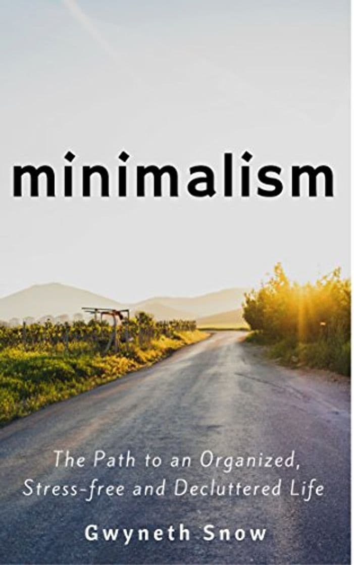 Book Minimalism: The Path to an Organized, Stress-free and Decluttered Life