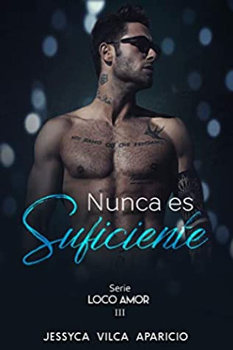 Book Nunca es Suficiente. Libro 3 serie  Loco Amor 