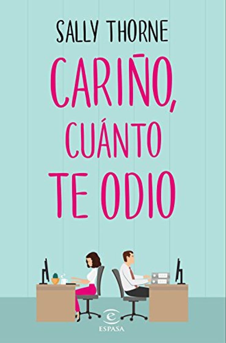 Libro Cariño, cuánto te odio (Espasa Narrativa)