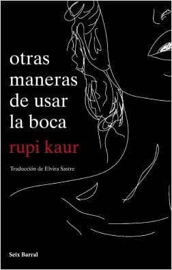 Book OTRAS MANERAS DE USAR LA BOCA-
RUPI KAUR