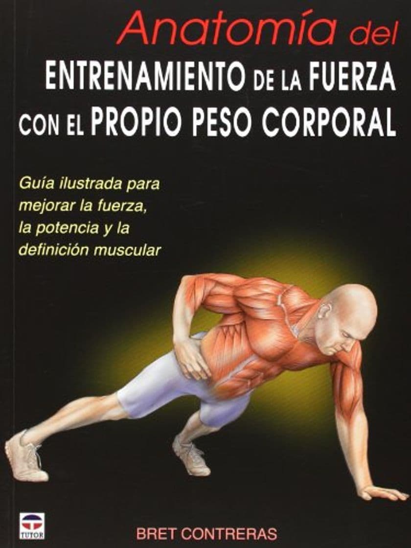 Book ANATOMÍA DEL ENTRENAMIENTO DE LA FUERZA CON EL PROPIO PESO CORPORAL