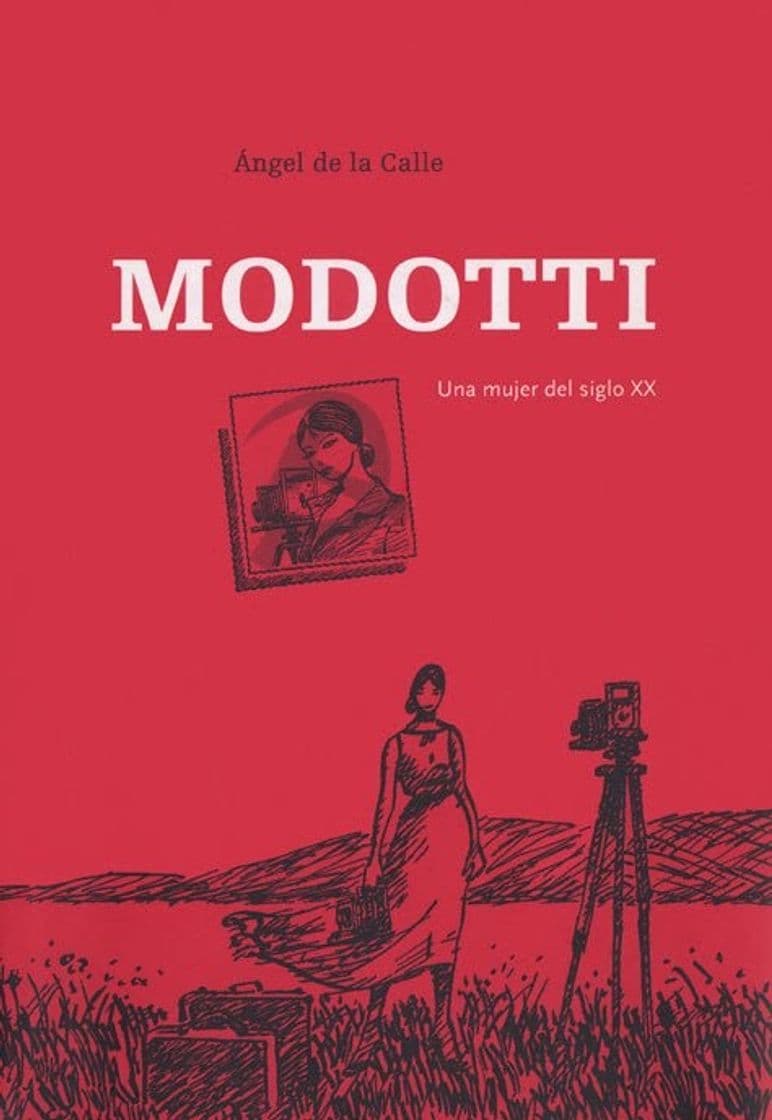 Libro Modotti. Una mujer del siglo XX. Ángel de la Calle.