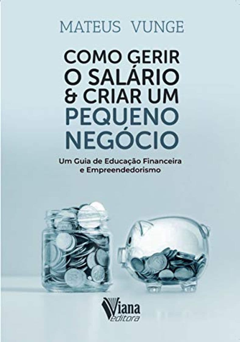 Libro Como Gerir o Salário & Criar Um Pequeno Negócio: Um guia de