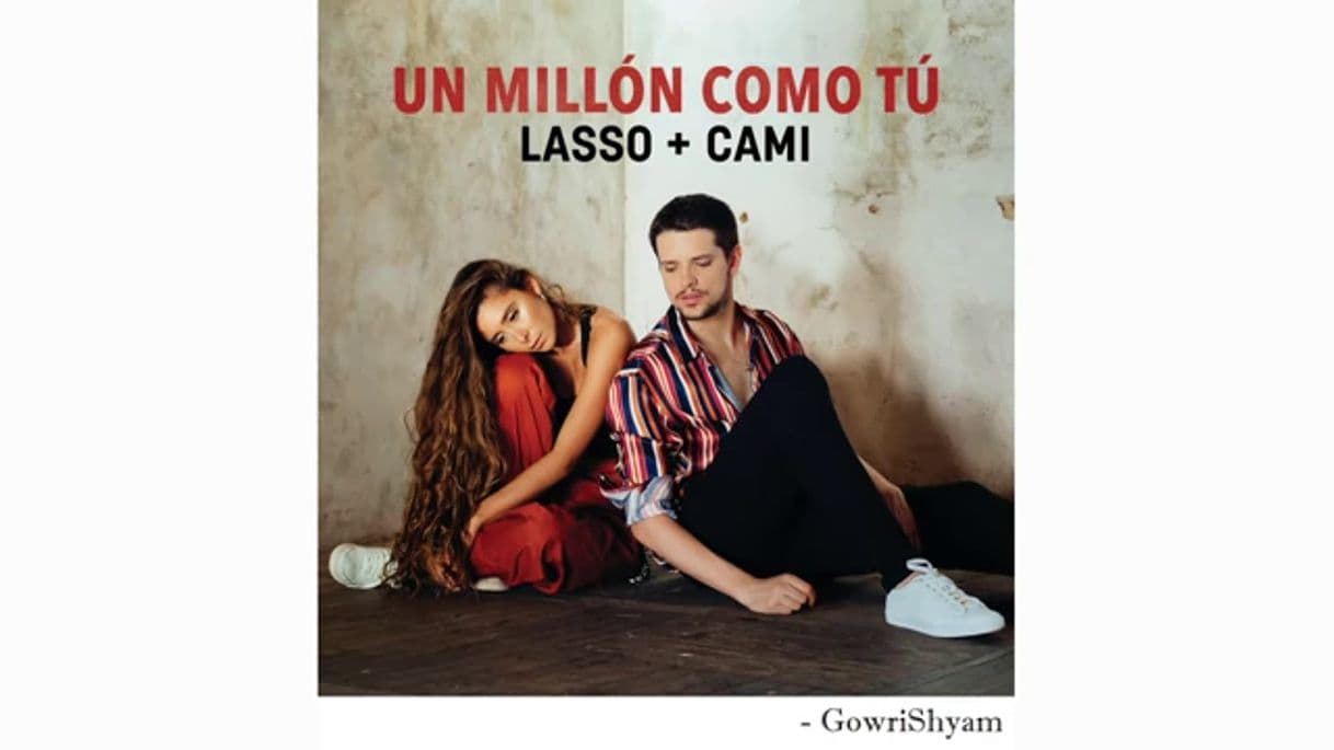 Canción Un Millón Como Tú | Lasso ft Cami.