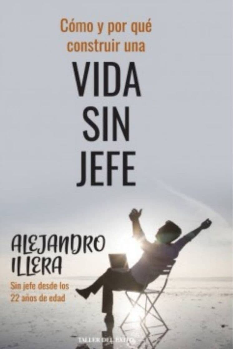 Book Como y porque construir una Vida sin Jefe