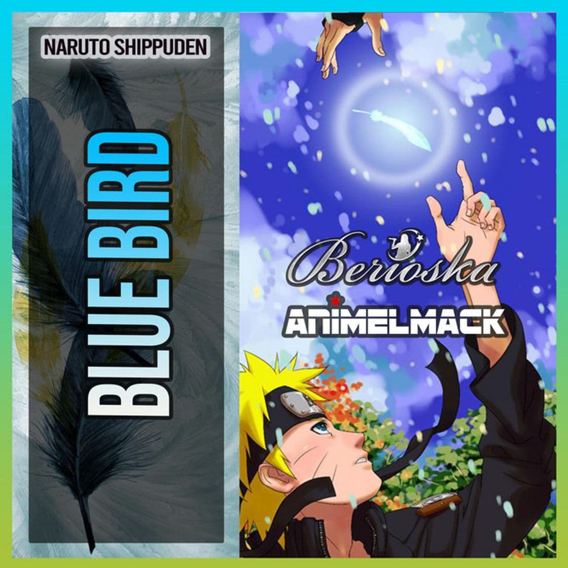 Music Blue Bird (Naruto Shippuden) [feat. Animelmack]