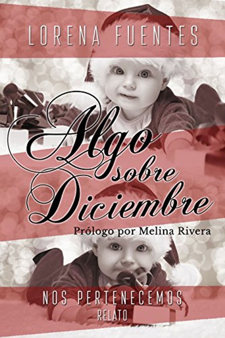 Libro Algo Sobre Diciembre: Relato Navideño Serie Nos Pertencemos