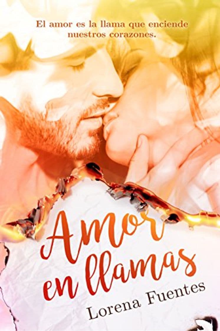 Libro Amor en Llamas: El amor es la llama que enciende nuestros corazones