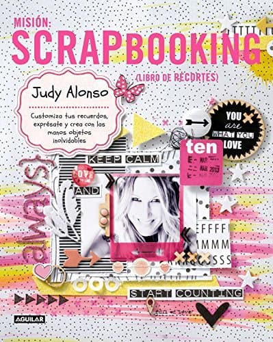 Libro Misión: scrapbooking: Customiza tus recuerdos, exprésate y crea con las manos objetos