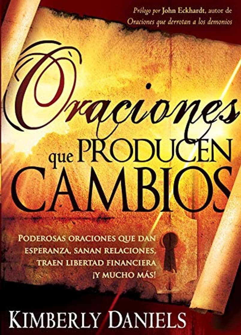 Libro Oraciones Que Producen Cambios: Poderosas oraciones que dan esperanza, sanan relaciones, traen libertad financiera ¡Y mucho má!