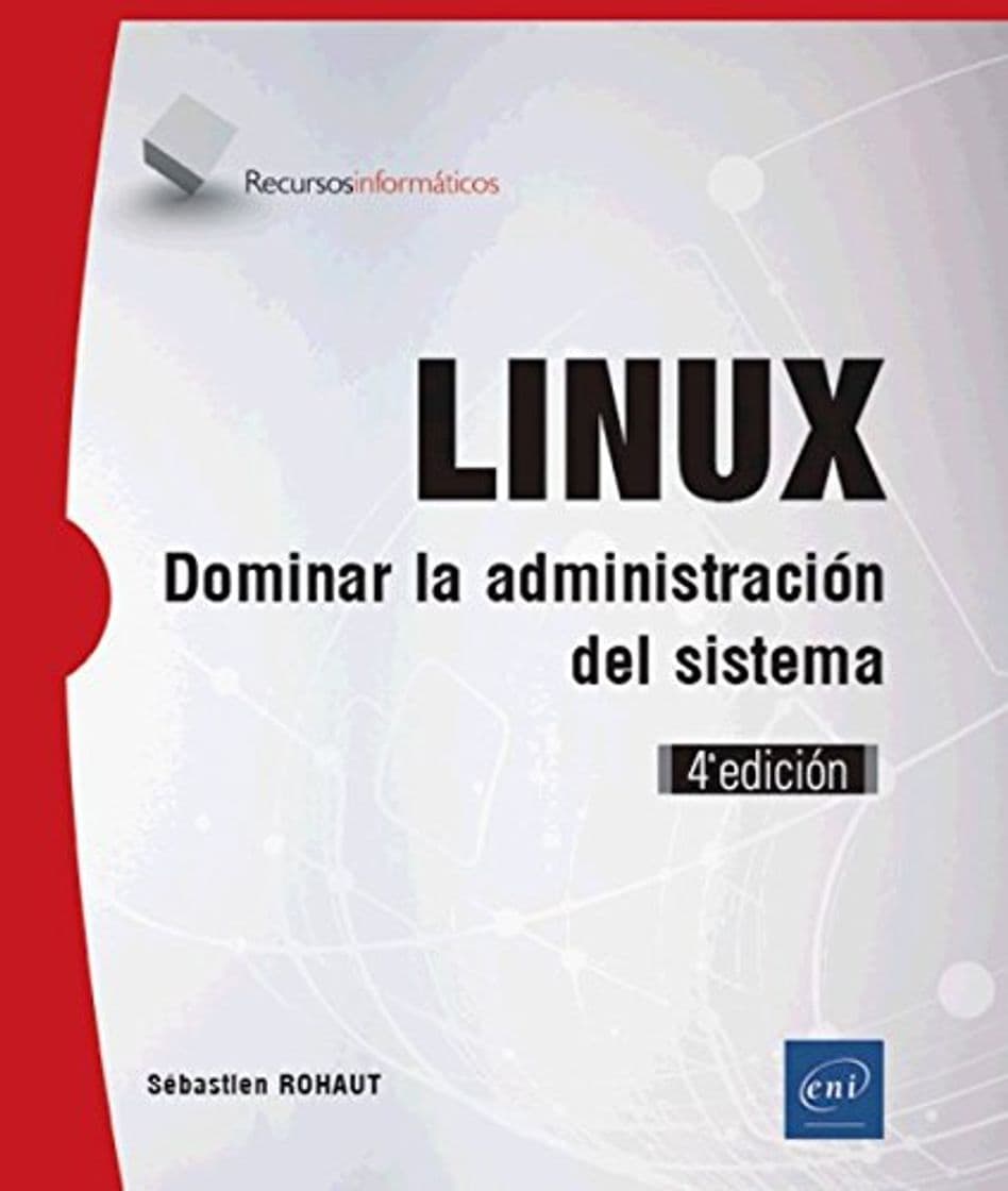 Libro Linux - dominar la administración del sistema