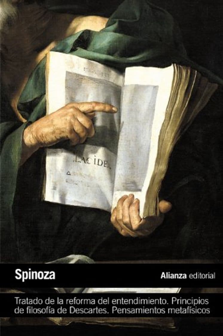 Libro Tratado de la reforma del entendimiento. Principios de filosofía de Descartes. Pensamientos