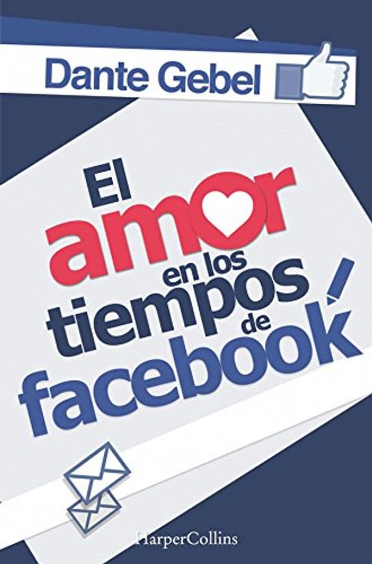 Libro El amor en los tiempos de Facebook