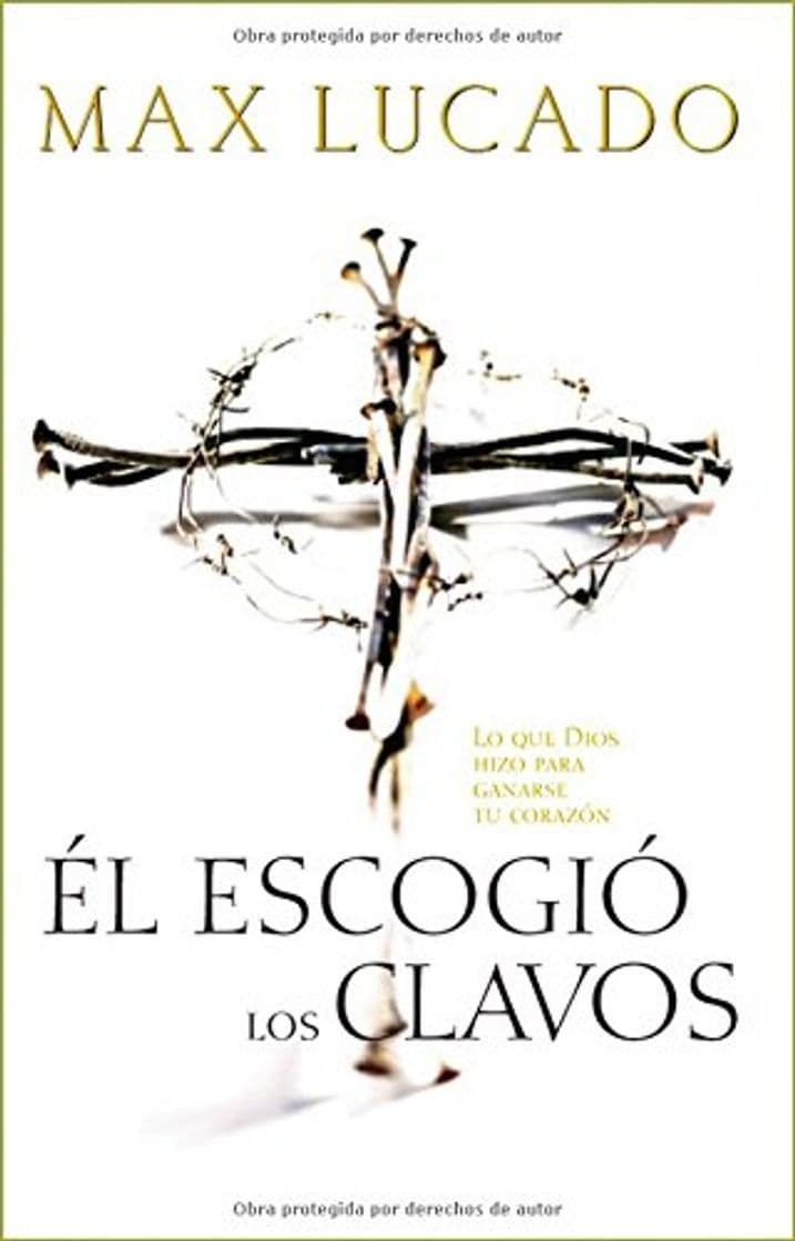 Libro El Escogio los Clavos = He Chose the Nails