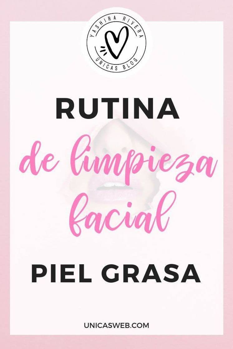 Moda Rutina para piel grasa