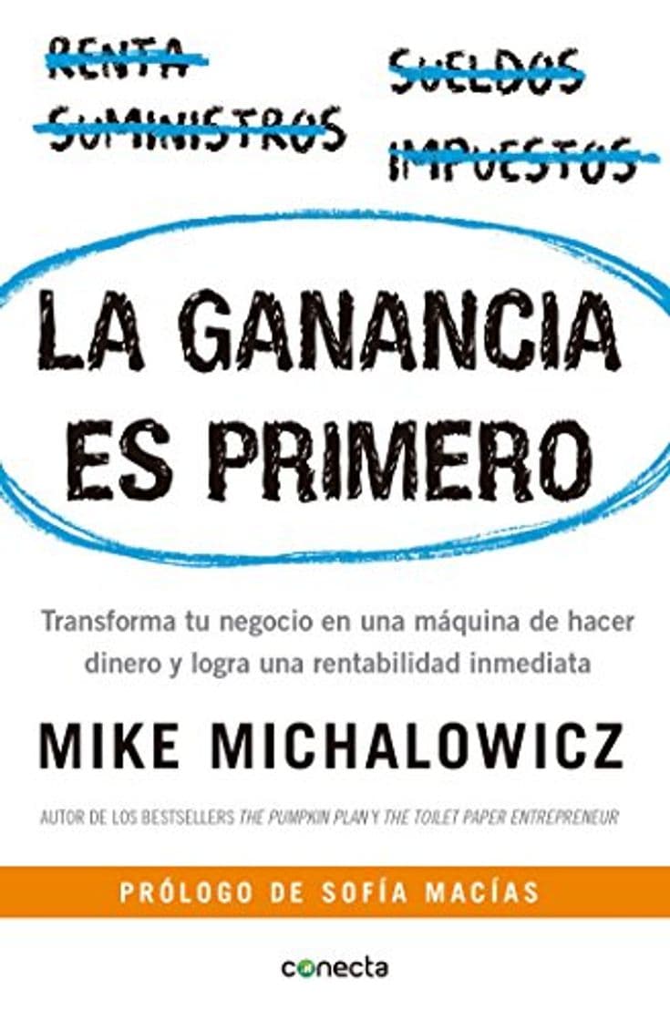 Libro La Ganancia Es Primero: Transforma Tu Negocio En Una Máquina de Hacer