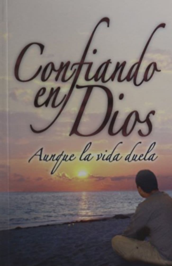 Libro Confiando En Dios Aunque La Vida Duela