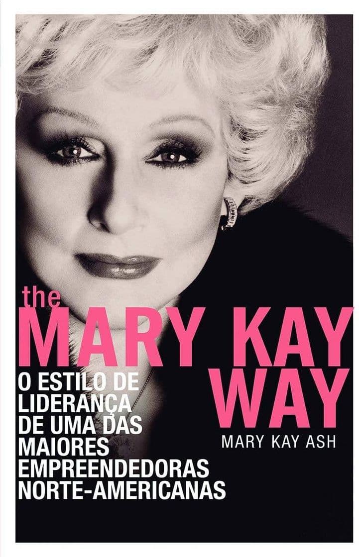 Fashion The Mary Kay Way: O estilo de liderança de uma das maiores e