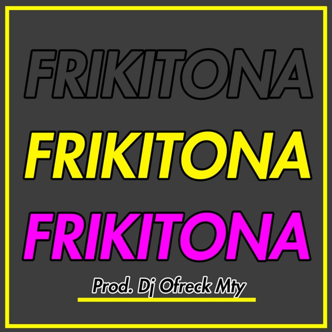 Canción Frikitona