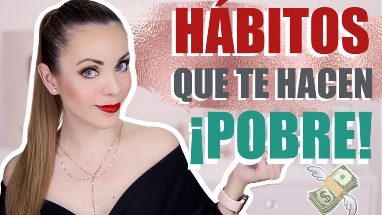 Fashion ESTOS HÁBITOS TE HACEN ¡POBRE! ¿LOS TIENES? - YouTube