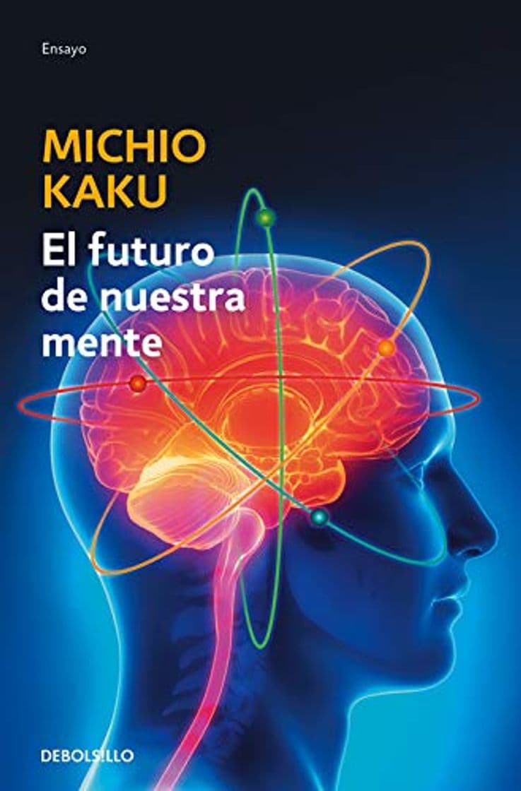 Libro El futuro de nuestra mente: El reto científico para entender, mejorar, y