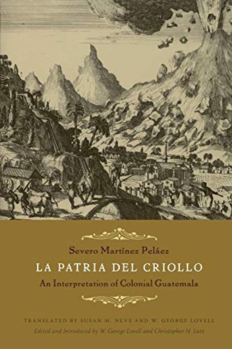 Book La Patria del Criollo: An Interpretation of Colonial Guatemala