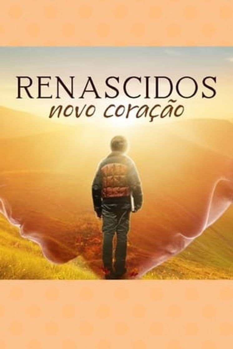 Película Renascidos - Novo Coração