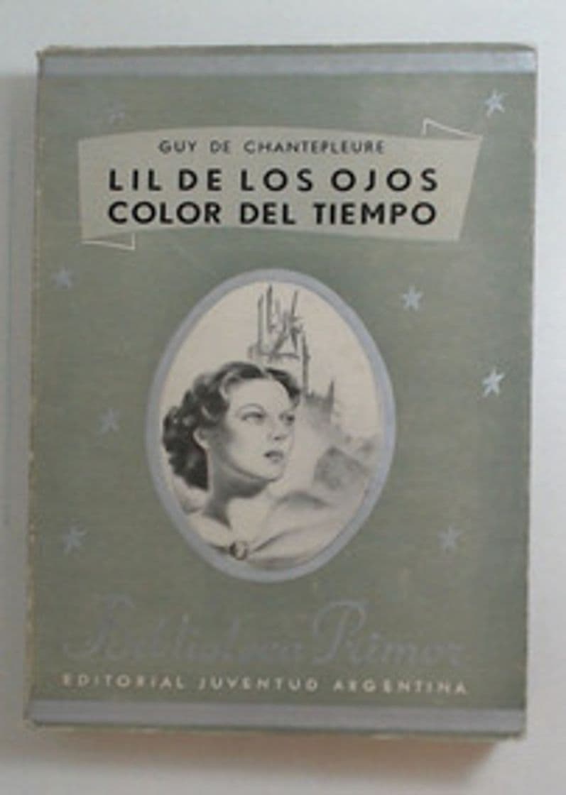 Libro Lil, la de los ojos color del tiempo by Guy Chantepleure