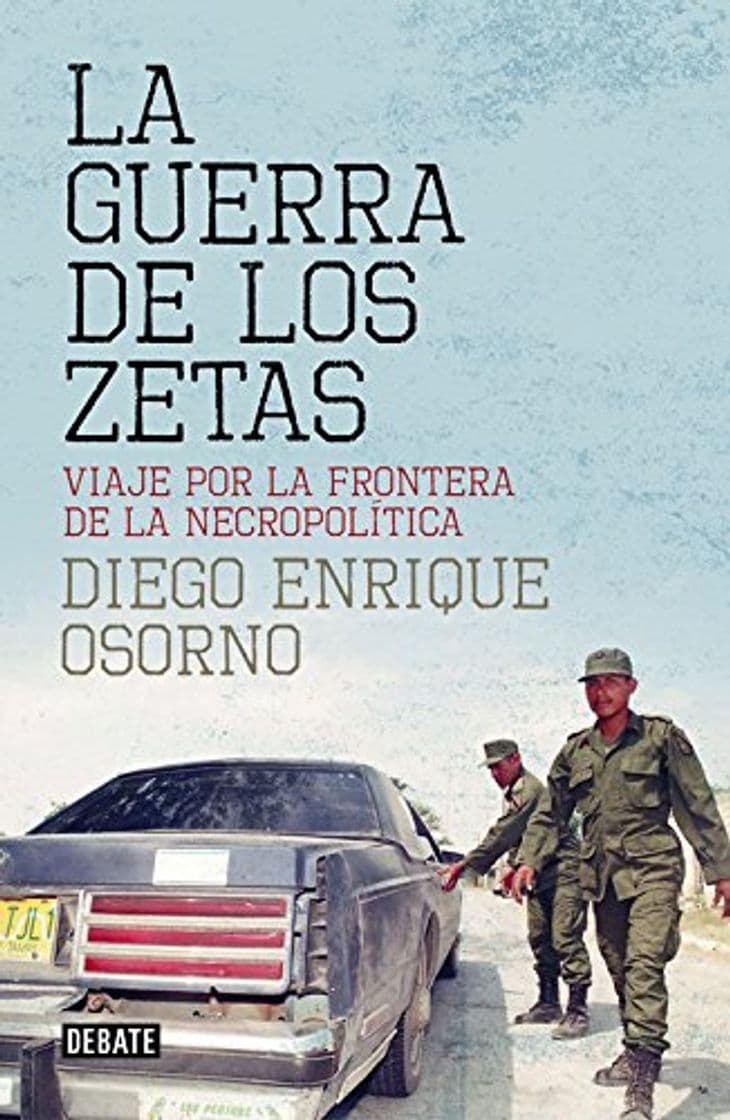 Book La guerra de los zetas: Viaje por la frontera de la necropolítica