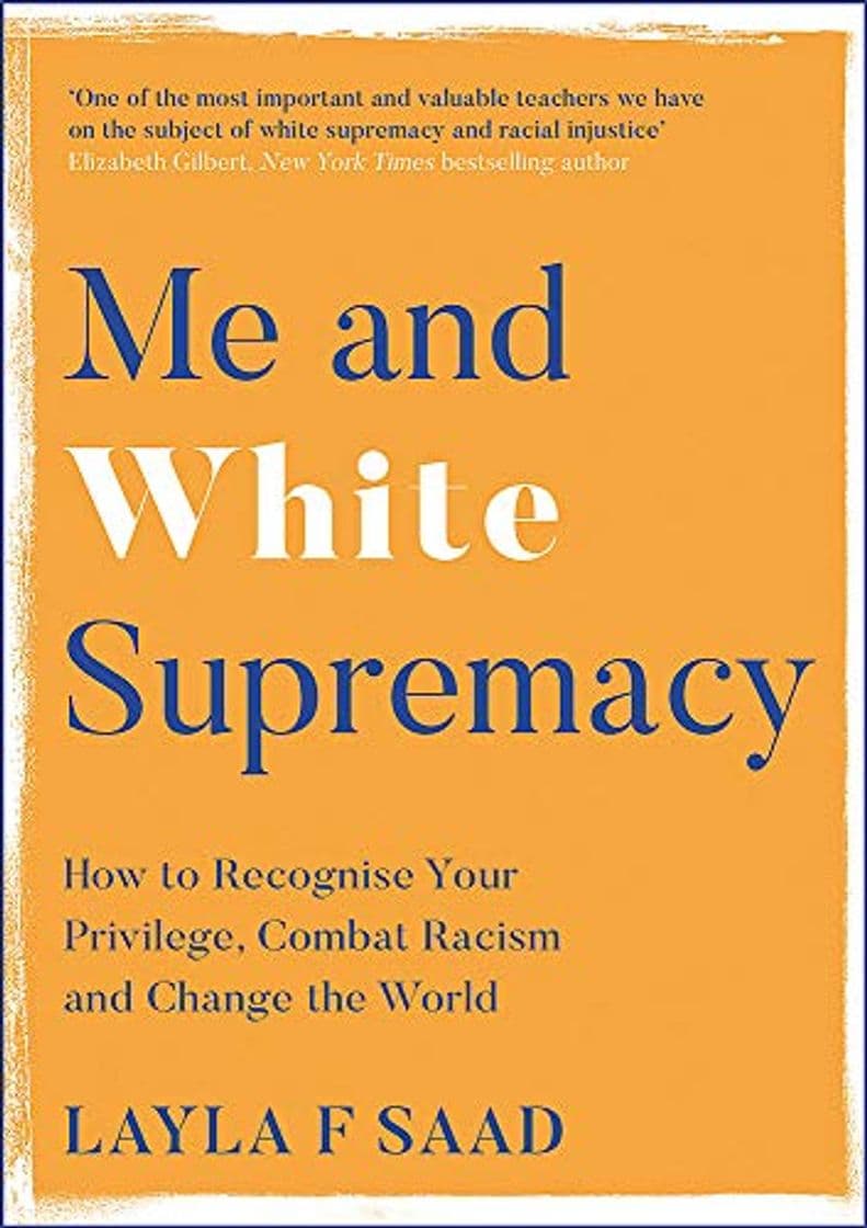 Libro Me and White Supremacy: How to Recognise Your Privilege, Combat Racism and Change the World