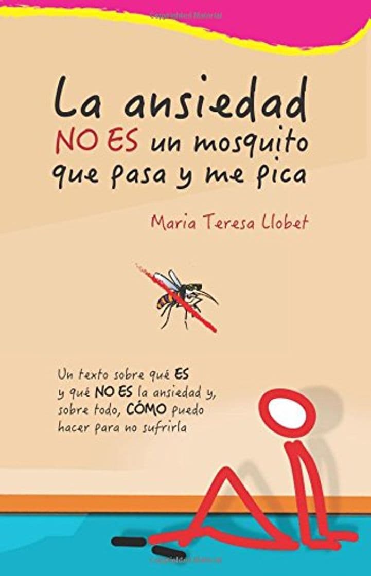 Libro La ansiedad NO ES un mosquito que pasa y me pica