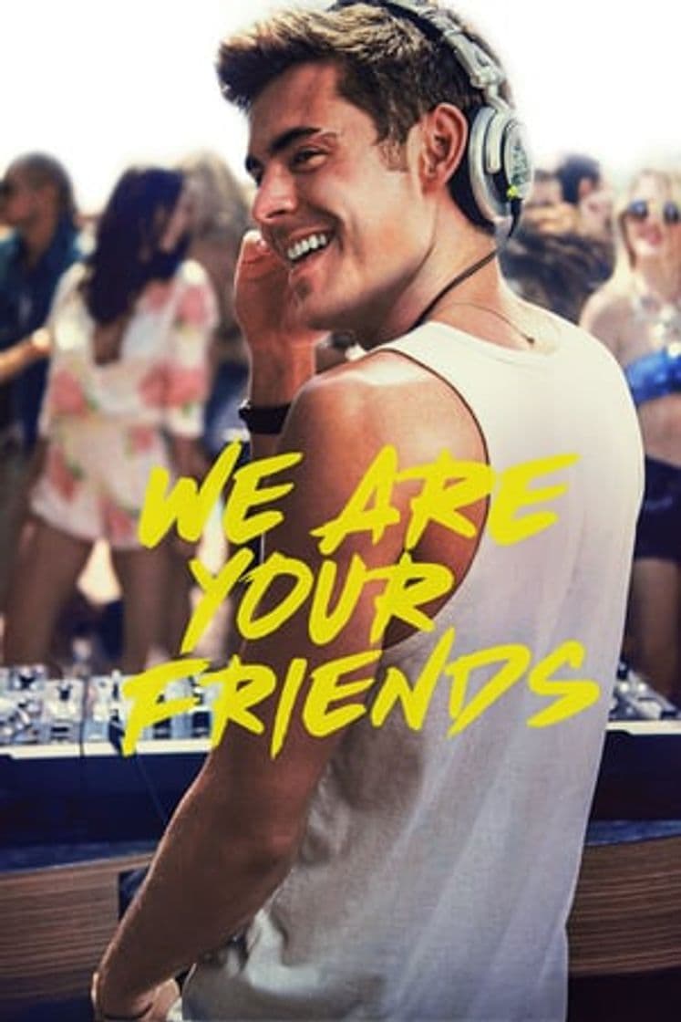 Película We Are Your Friends