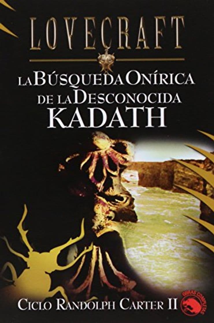 Libro La búsqueda Onírica de la Desconocida Kadath: Ciclo Randolph Carter II