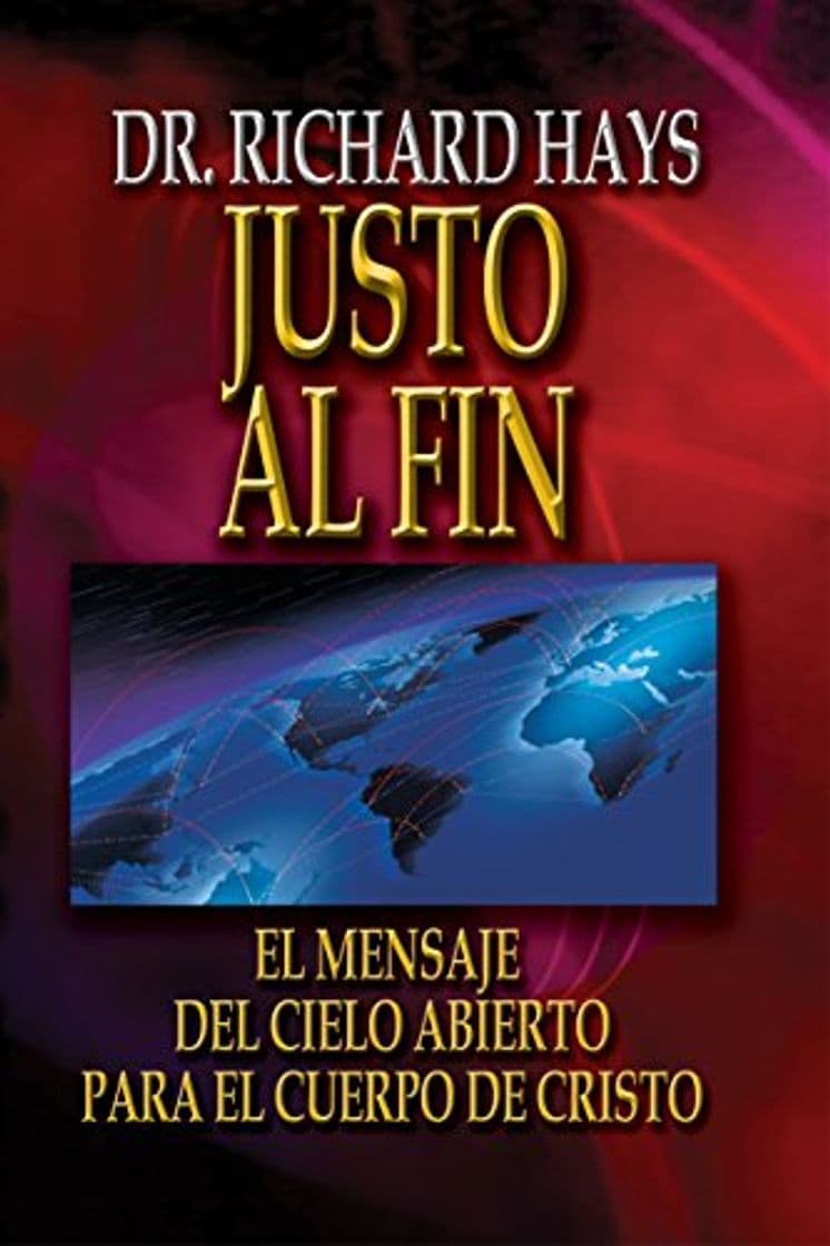 Book ¡Justo Al Fin!: El mensaje del cielo abierto para el cuerpo de Cristo