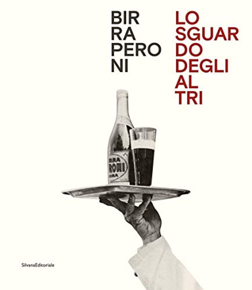 Product Birra Peroni. Lo sguardo degli altri. Ediz. italiana e inglese