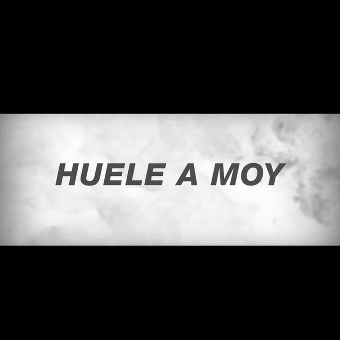 Canción Huele a Moy